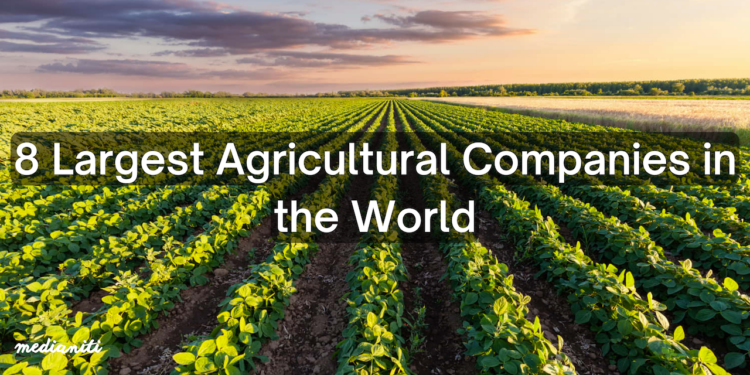 8-largest-agricultural-companies-in-the-world-the-agrotech-daily